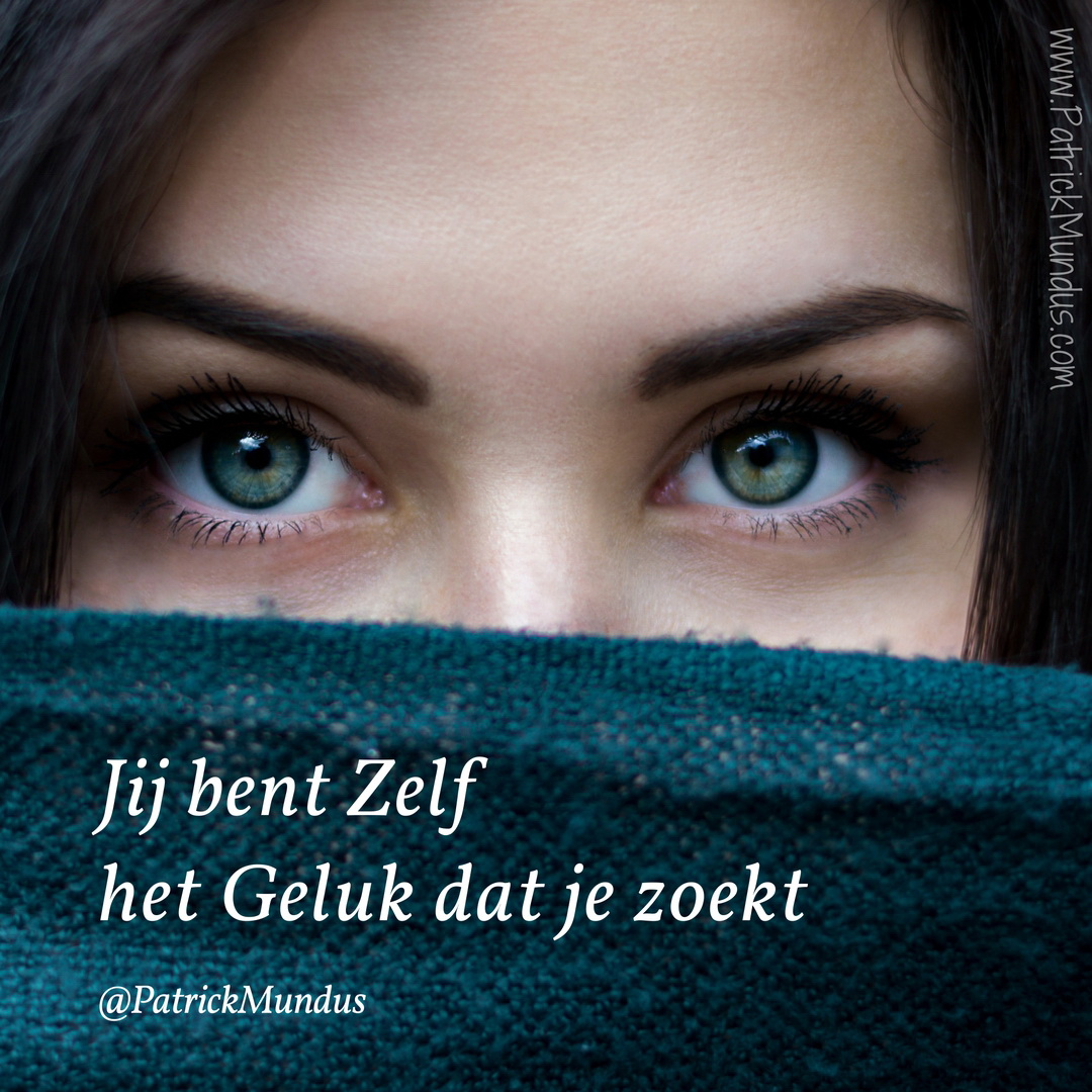 Jij bent Zelf het Geluk dat je zoekt
