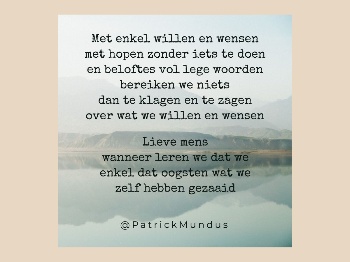 Met enkel willen en wensen